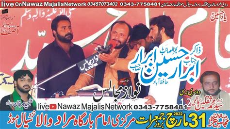 Zakir Malik Ibrar Hussain Ibrar Live Majlis Aza 31 March 2022 Murad