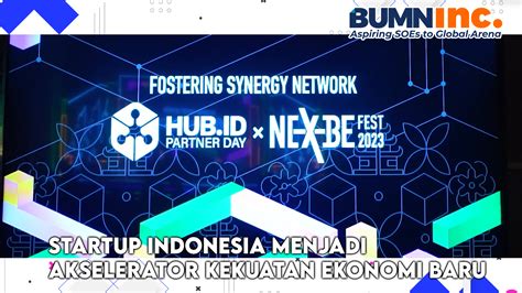 Startup Indonesia Menjadi Akselerator Kekuatan Ekonomi Baru Bumninc