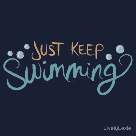 Motivational Quotes Just Keep Swimming - ShortQuotes.cc