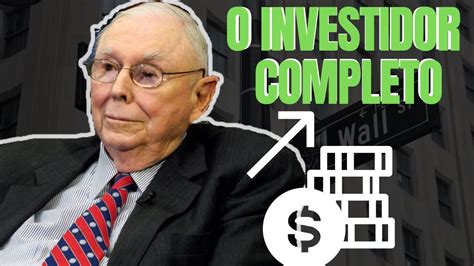 Charlie Munger O Investidor Completo Youtube