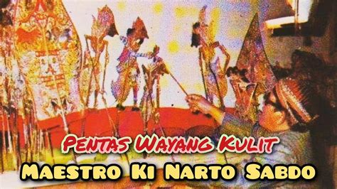 WAYANG KULIT KI NARTO SABDO RINGGIT PURWO KI NARTA SABDA WAYANG