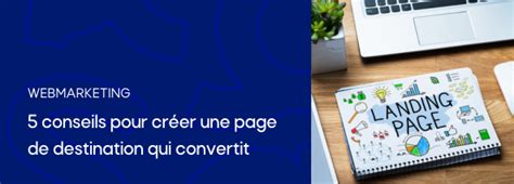 Conseils Pour Cr Er Une Landing Page Efficace Akyos