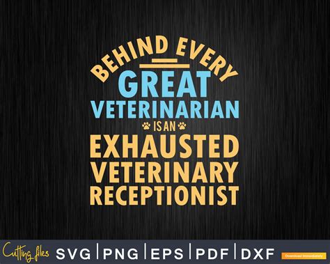 Behind every veterinarian exhausted veterinary receptionist Svg