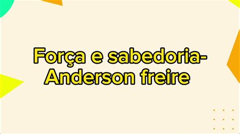 Letra Força E Sabedoria