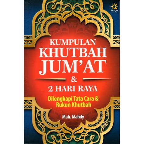 Jual Kumpulan Khutbah Jumat Dan 2 Hari Raya Dilengkapi Tata Cara Dan