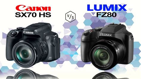 Canon PowerShot SX70 HS Vs Panasonic LUMIX FZ80 YouTube