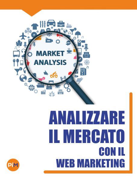 Come Analizzare Il Mercato Con Il Web Marketing