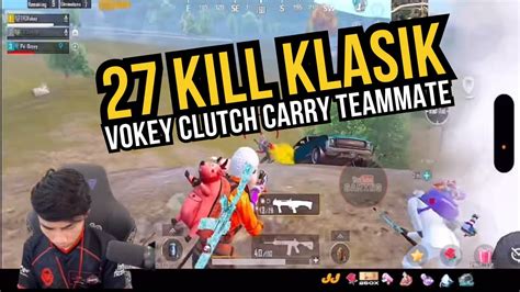 27 KILL KLASIK VOKEY CLUTCH CARRY TEAMMATE YouTube