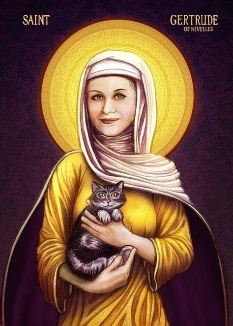 Saint Gertrude The Saint Of Cats St Gertrude Of Nivelles Saint