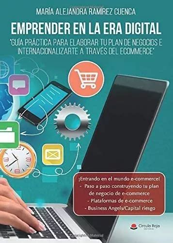 Libro Emprender En La Era Digital Guía Práctica Para Elabo Envío gratis