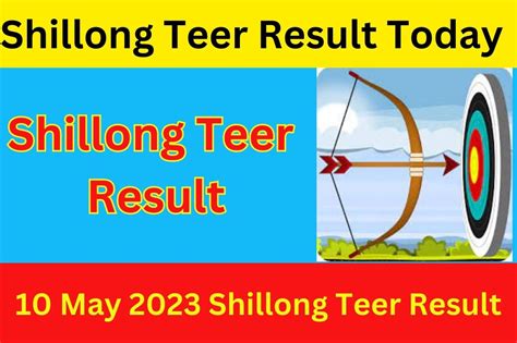 Shillong Teer Shillong Teer Result Today 10 May 2023 Sarkari Media