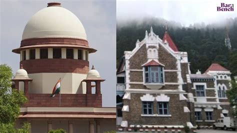 Supreme Court stays Uttarakhand High Court order on shifting HC out of ...