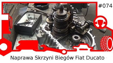 Naprawa Skrzyni Bieg W Fiat Ducato Cz Reupload Youtube