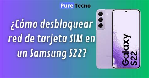 C Mo Desbloquear Red De Tarjeta Sim En Un Samsung S