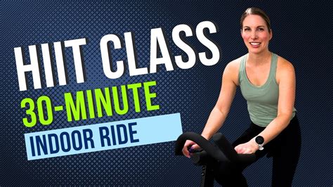 30 Minute HIIT Indoor Cycling Class Intervals Hill Climbs YouTube