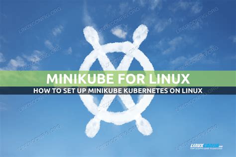 How To Setup Minikube For Kubernetes Linux Tutorials Learn Linux