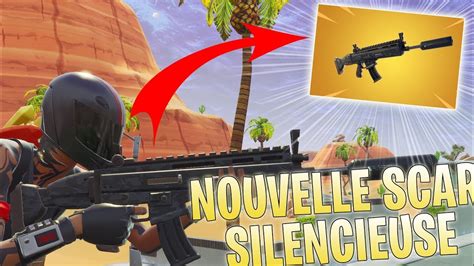 Nouvelle Scar Silencieuse Sur Fortnite Top Gameplay Youtube