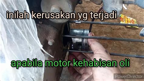 Kerusakan Motor Yg Diakibatkan Kehabisan Oli Youtube