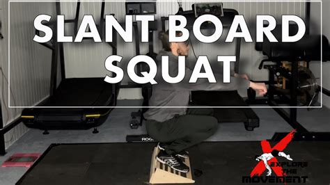 Slant Board Squat Explore The Movement Youtube