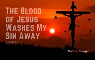 The Blood Of Jesus Washes My Sin Away The Daily Promise