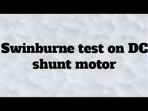 Swinburne Test On DC Shunt Motor In Hindi And English YouTube