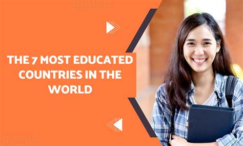 The Top 7 Most Educated Countries In The World A Comparative Analysis