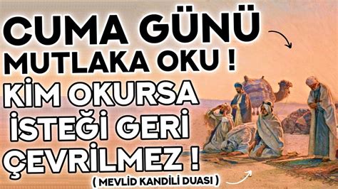 CUMA GÜNÜ DUASI MUTLAKA OKU Kim Okursa İSTEĞİ GERİ ÇEVRİLMEZ