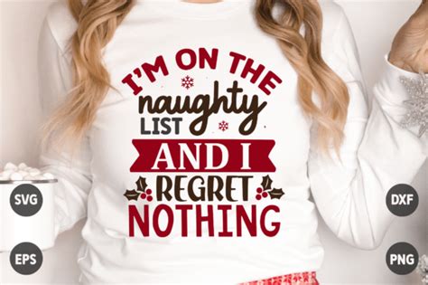 I M On The Naughty List And I Regret SV Graphic By Cut File Creative