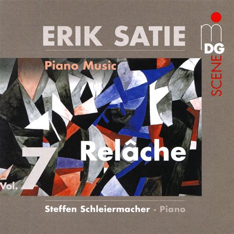 Steffen Schleiermacher Erik Satie Piano Music Vol 7 Relâche