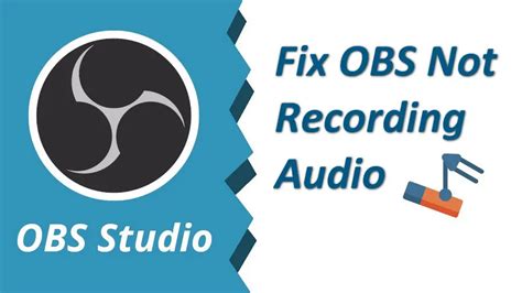 Working Ways To Fix Obs Not Recording Audio