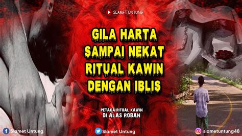 Kisah Mengerikan Kesaksian Ritual Pesugihan Kawin Di Alas Robban