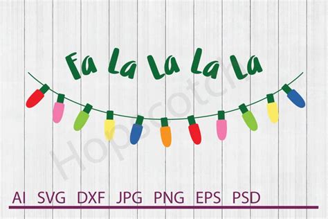 Lights Svg Fa La La La La Svg Dxf File Cuttable File