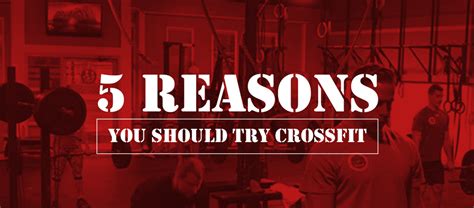 5 Reasons You Should Try Crossfit Crossfit Absecon