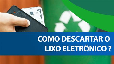 Como Descartar O Lixo Eletrônico Sucata Digital