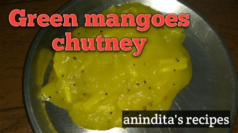 Green Mangoes Chutney Raw Mango Chutney Kacha Aam Ki Chutney How To Make Green Mango