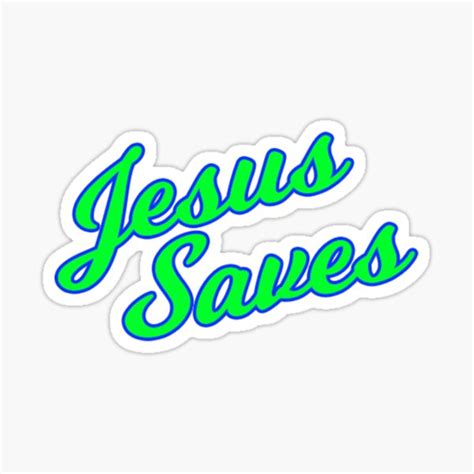 Jesus Saves Sticker For Sale By Sundae7 Redbubble