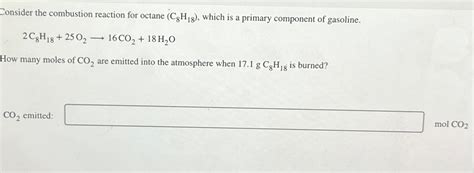 Solved Consider The Combustion Reaction For Octane C H Chegg
