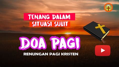 Renungan Pagi Kristen Hari Ini Doa Pagi Kristen Renungan Pagi