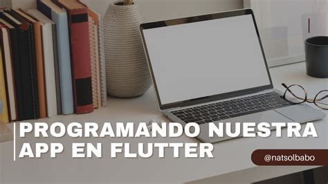 Empezamos Nuestra App De Flutter Youtube