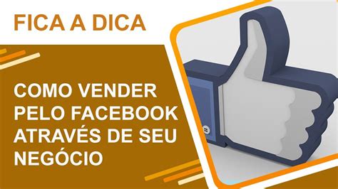 Como vender pelo Facebook através de seu negócio na internet dicas