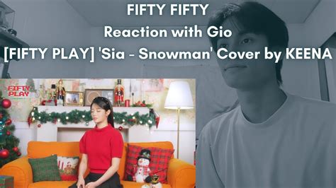 FIFTY FIFTY Reaction With Gio FIFTY PLAY Sia Snowman Cover By