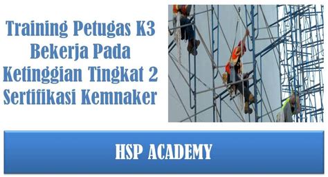 Training Petugas K Bekerja Pada Ketinggian Tingkat Sertifikasi