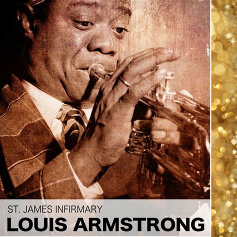 St James Infirmary Louis Armstrong Qobuz