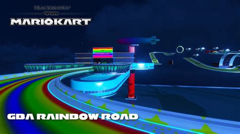 Mario Kart TrackMania GBA Rainbow Road YouTube