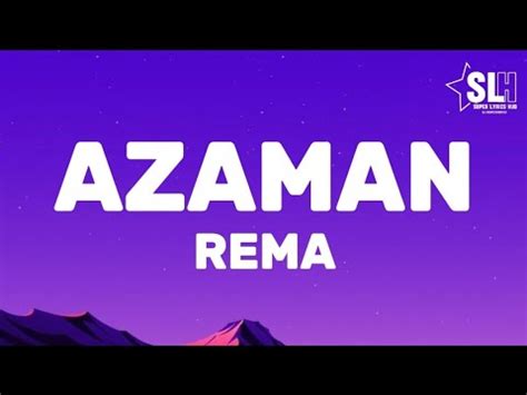 Rema AZAMAN Lyrics Video YouTube