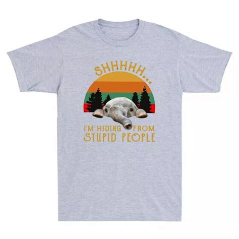 Elephant Shhh Im Hiding From Stupid People Funny Unisex T Shirt Ebay