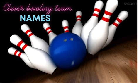 550+ Bowling Team Names That Are Funny & Cheesy - NamesWolf