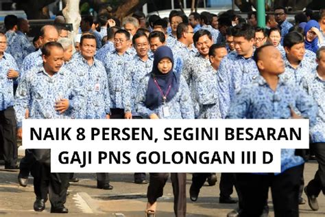 DISETUJUI PRESIDEN JOKOWI Gaji PNS Golongan III D Bakal Naik 8 Persen