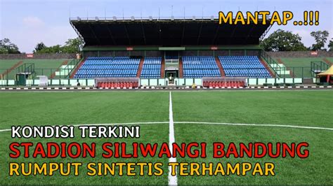 STADION SILIWANGI TERKINI SERING DIPAKAI LATIHAN PERSIB BANDUNG YouTube