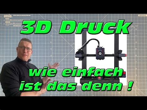 3D Drucker Anycubic Wie einfach ist das denn Anfänger Beginner